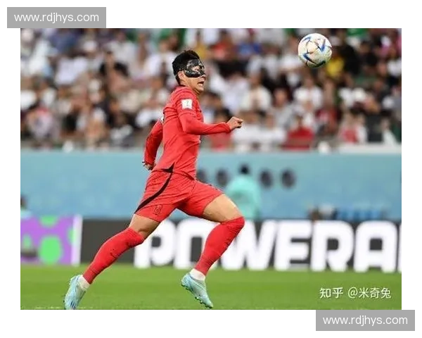 韩国足球队备战世界杯分析聚焦球队优势与挑战